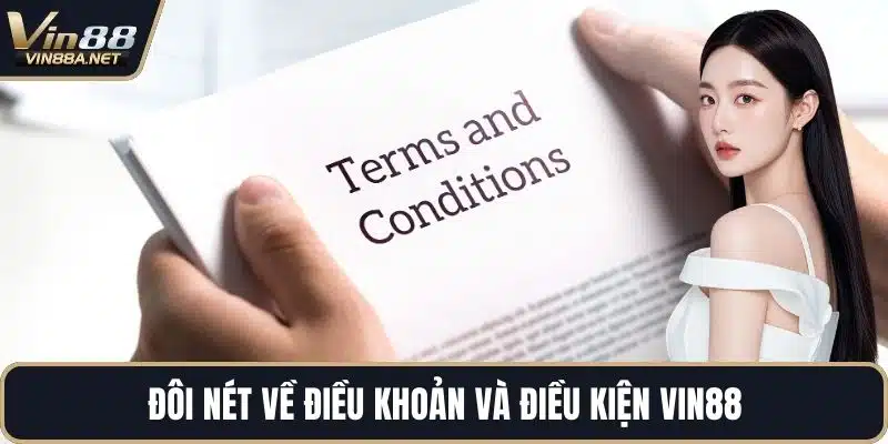 Đôi nét về điều khoản và điều kiện VIN88
