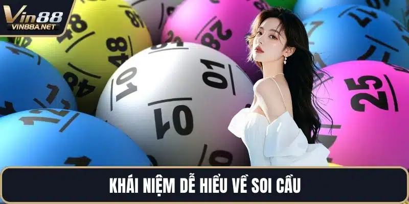 Khái niệm dễ hiểu về soi cầu