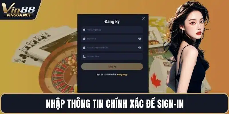 Nhập thông tin chính xác để sign-in