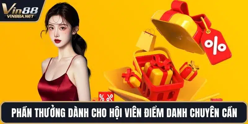 Phần thưởng dành cho hội viên điểm danh chuyên cần