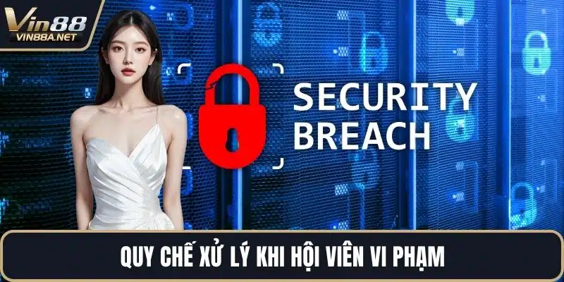 Quy chế xử lý khi hội viên vi phạm